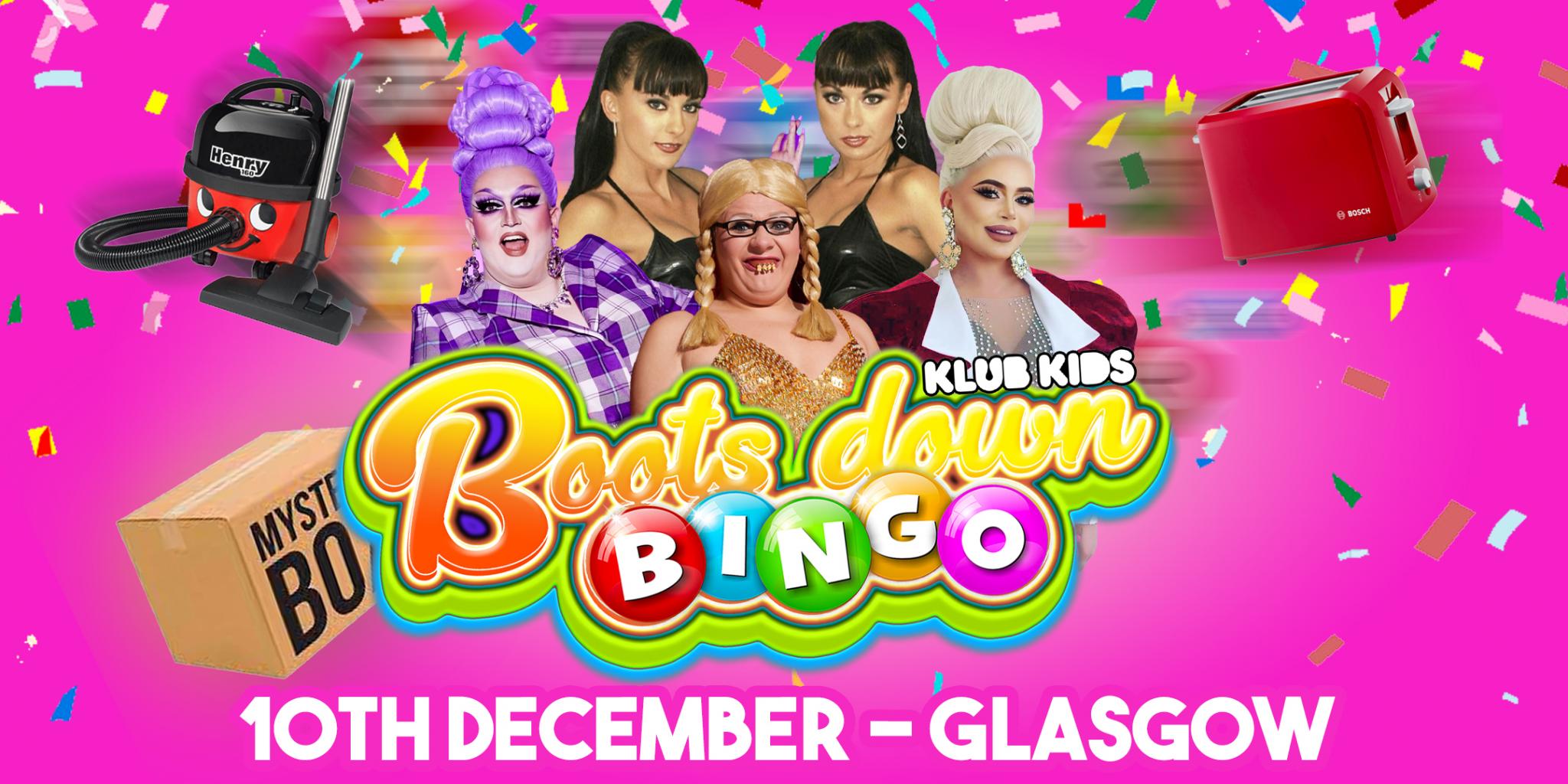 KLUB KIDS & MECCA BOOTS DOWN BINGO GLASGOW (AGES 18+) Licklist