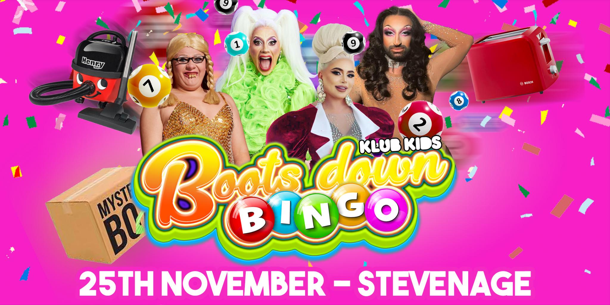 KLUB KIDS & MECCA BOOTS DOWN BINGO STEVENAGE (AGES 18+) Licklist