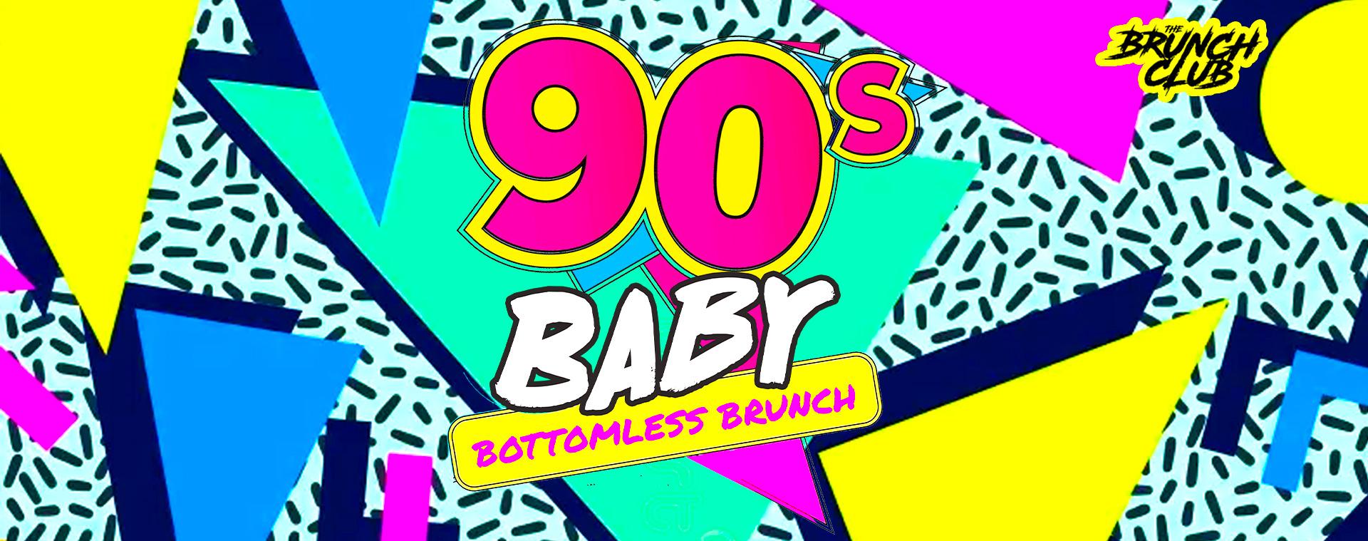 90's Baby Bottomless Brunch - Milton Keynes
