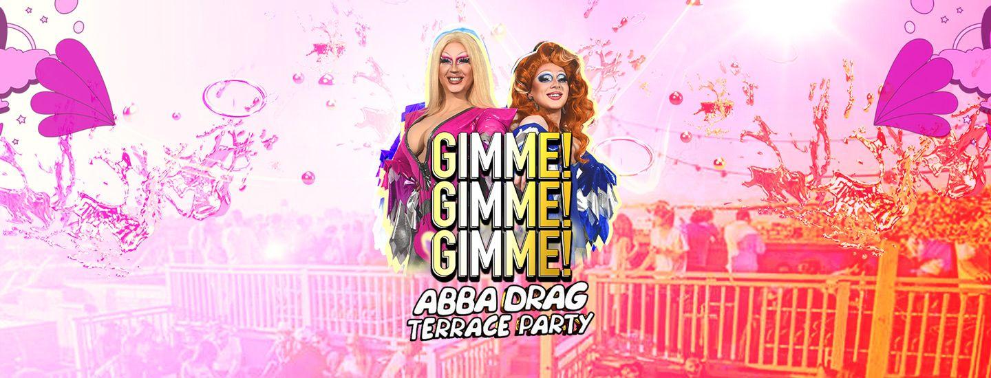 GIMME GIMME GIMME ABBA Inspired DRAG Summer Terrace Party