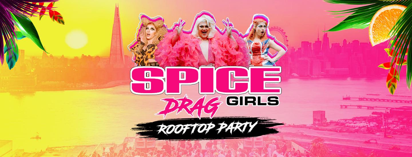 Spice Girls Drag Summer Rooftop Party - Cambridge