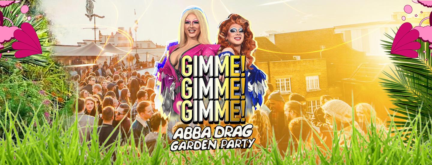 GIMME GIMME GIMME! The ABBA Inspired DRAG Summer Garden Party - Dublin