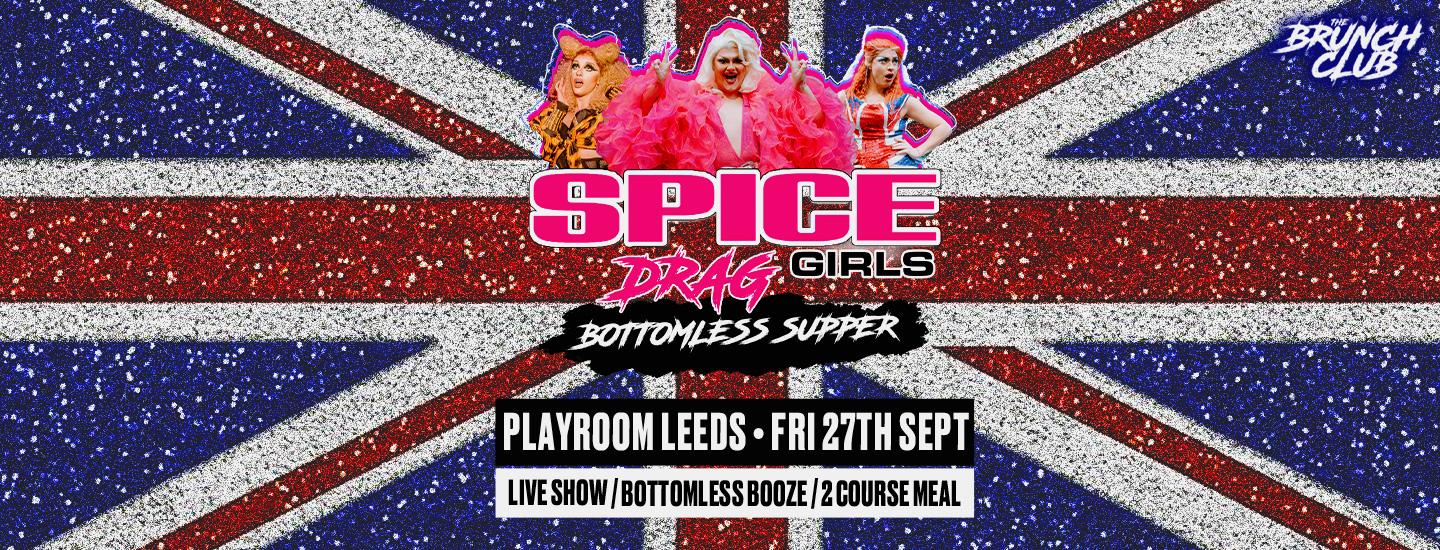Spice Girls Drag Bottomless Supper - Leeds