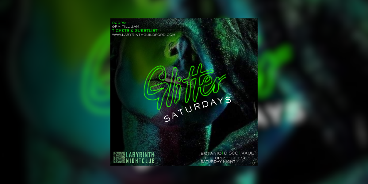 GLITTER SATURDAYS @ LABYRINTH