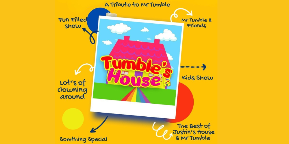 Tumble's House - 1.00pm Show