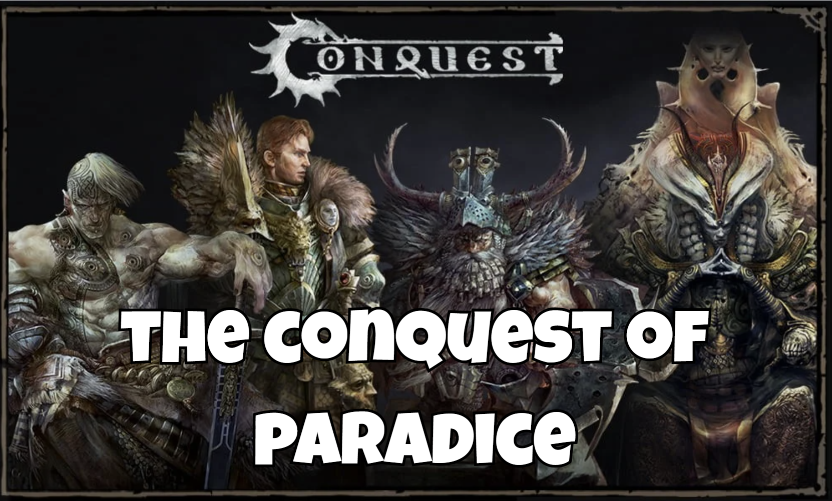 The Conquest of Paradice - a Last Argument of Kings Tournament