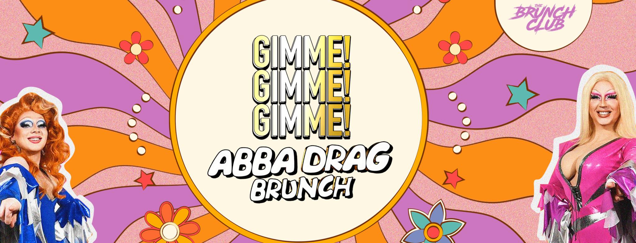 GIMME! GIMME! GIMME! The ABBA Drag Bottomless Brunch - London