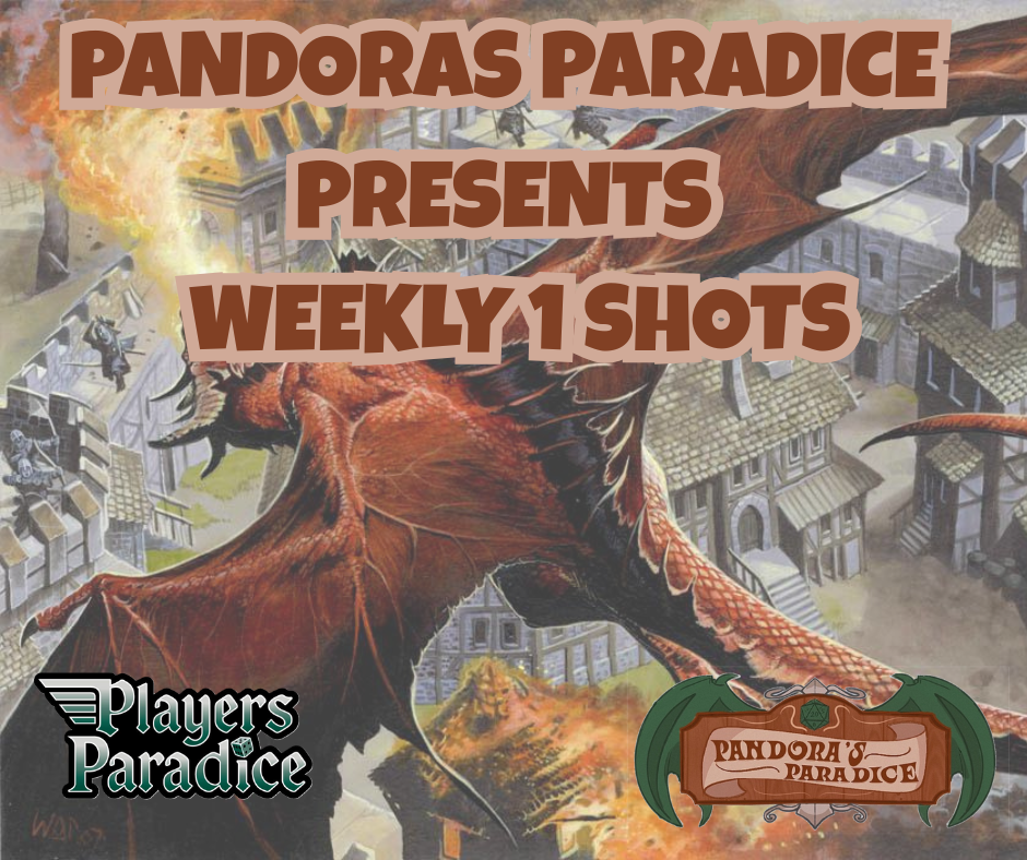 D&D 1 SHOTS 6pm - 10pm