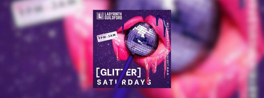 GLITTER SATURDAYS @ LABYRINTH