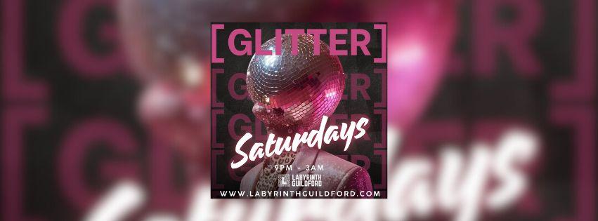 GLITTER SATURDAYS @ LABYRINTH
