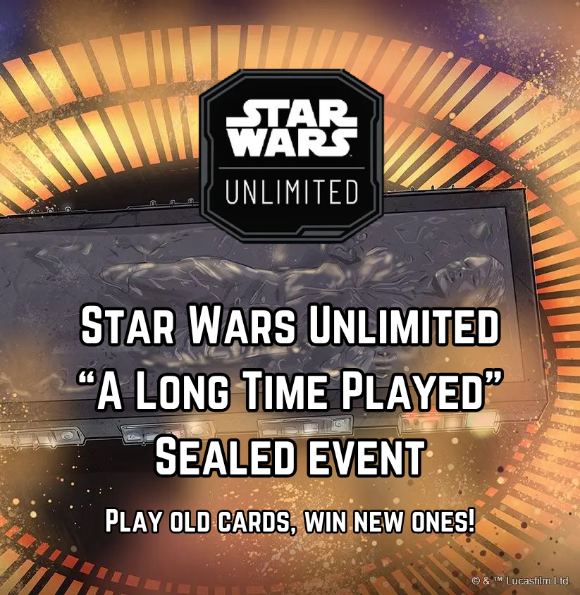 SWU A Long Time Played Sealed Event @ WARGAMES WORKSHOP