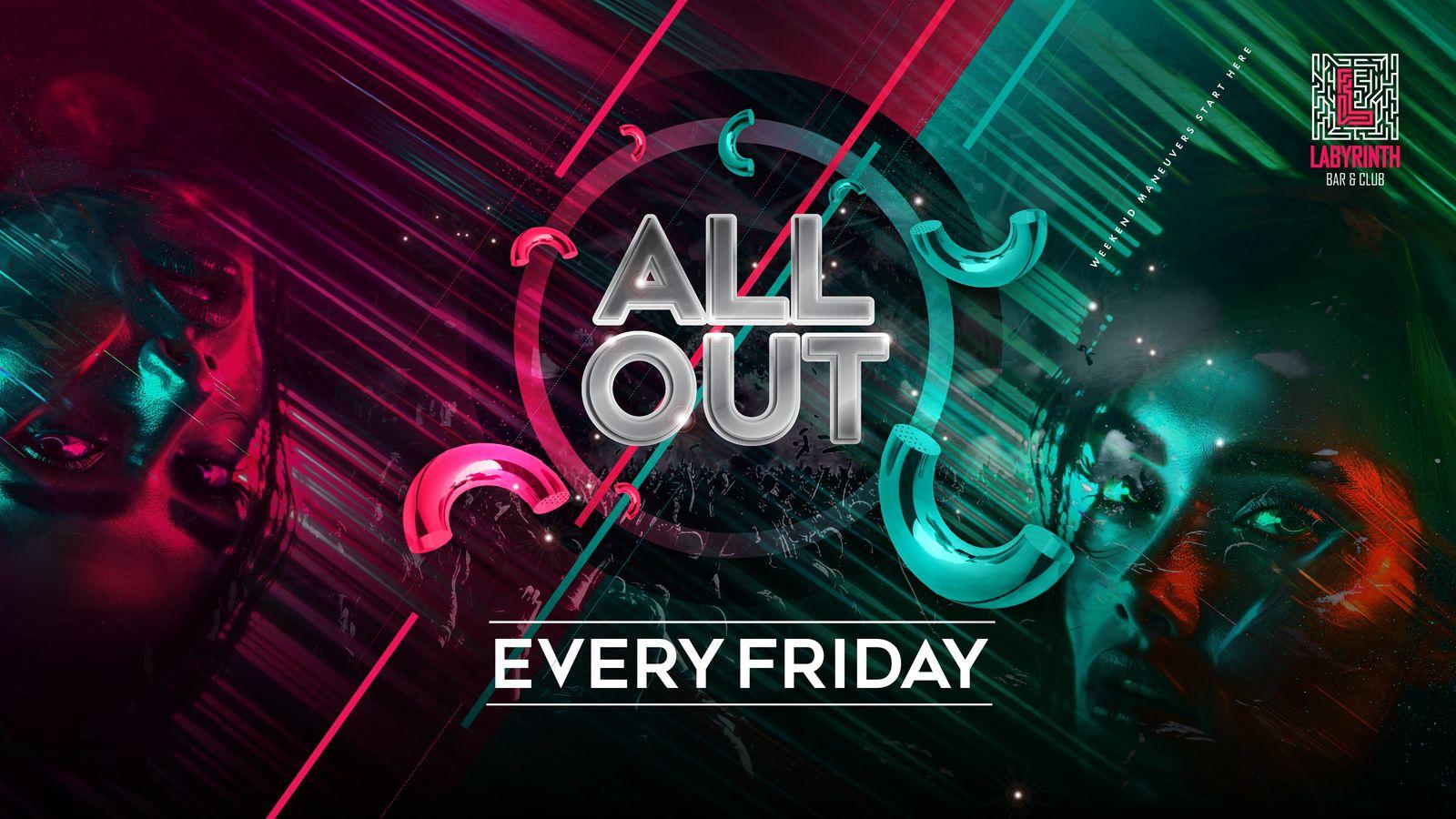 ALL OUT FRIDAYS