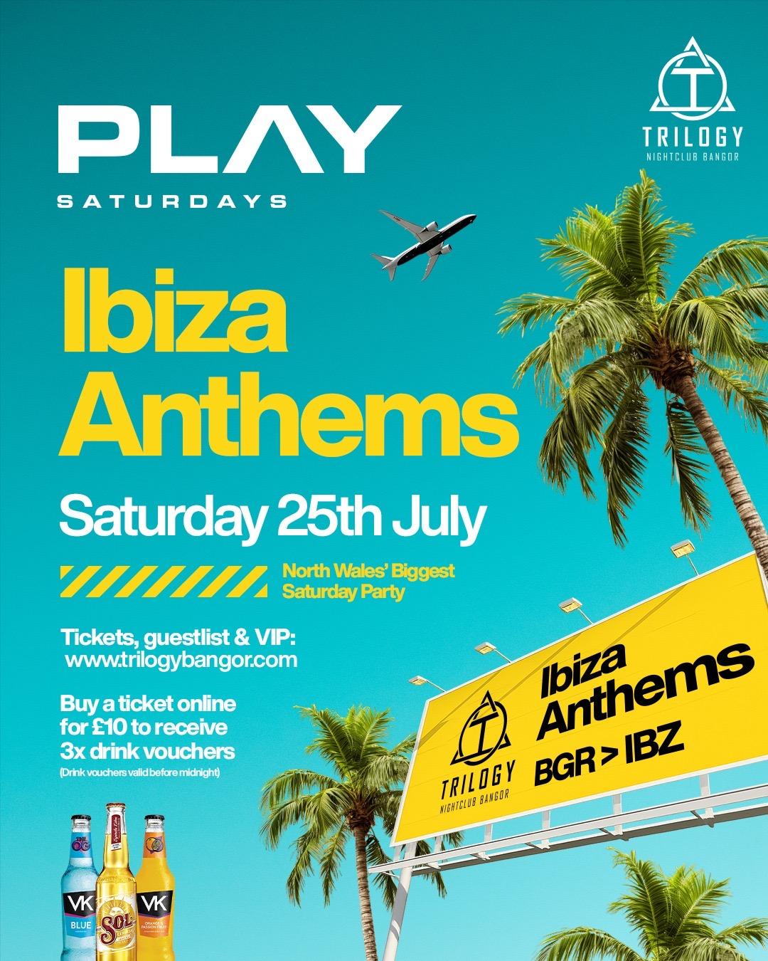 PLAY SATURDAYS- Ibiza anthems