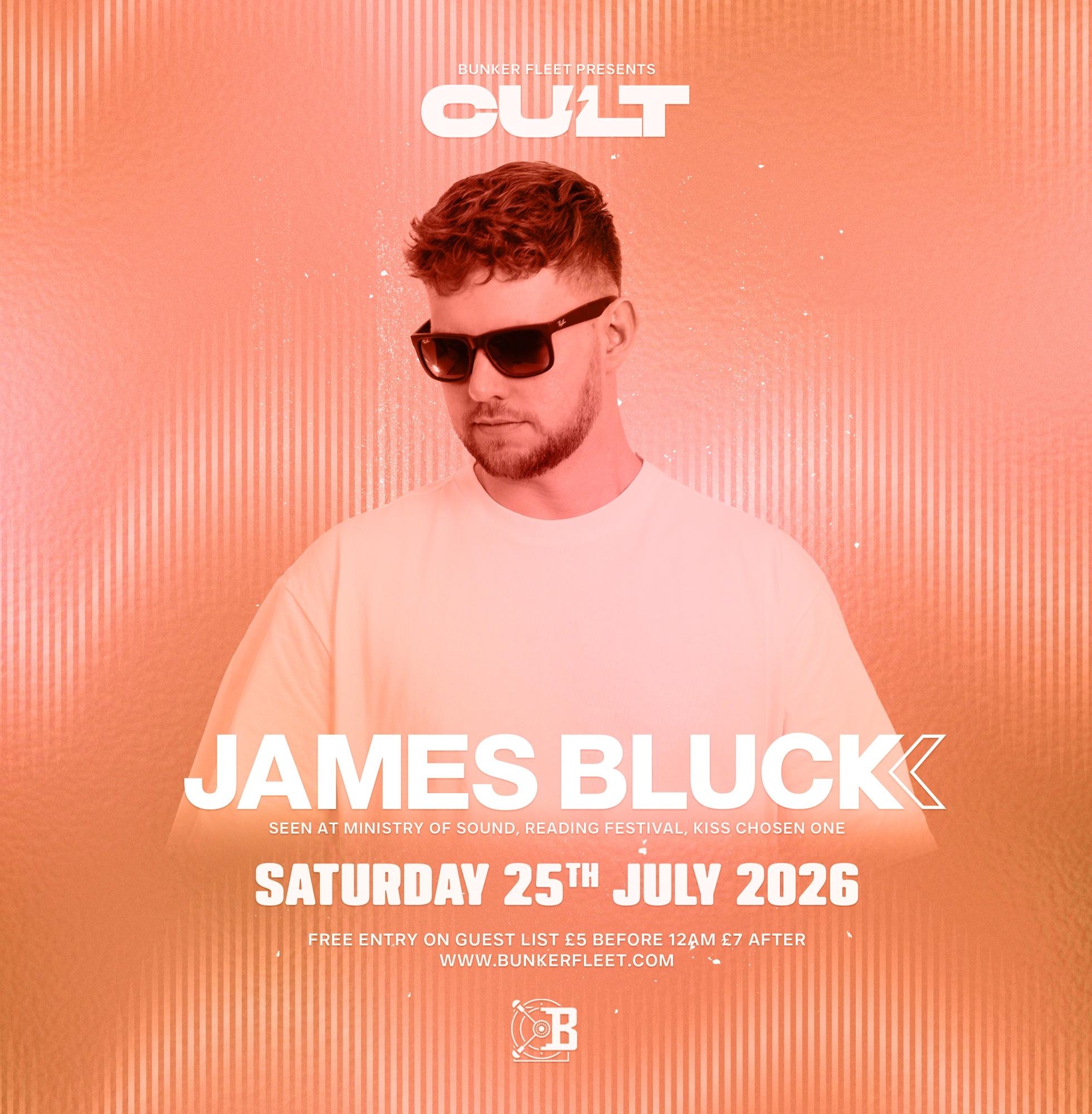 CULT SATURDAYS - Presents James Bluck
