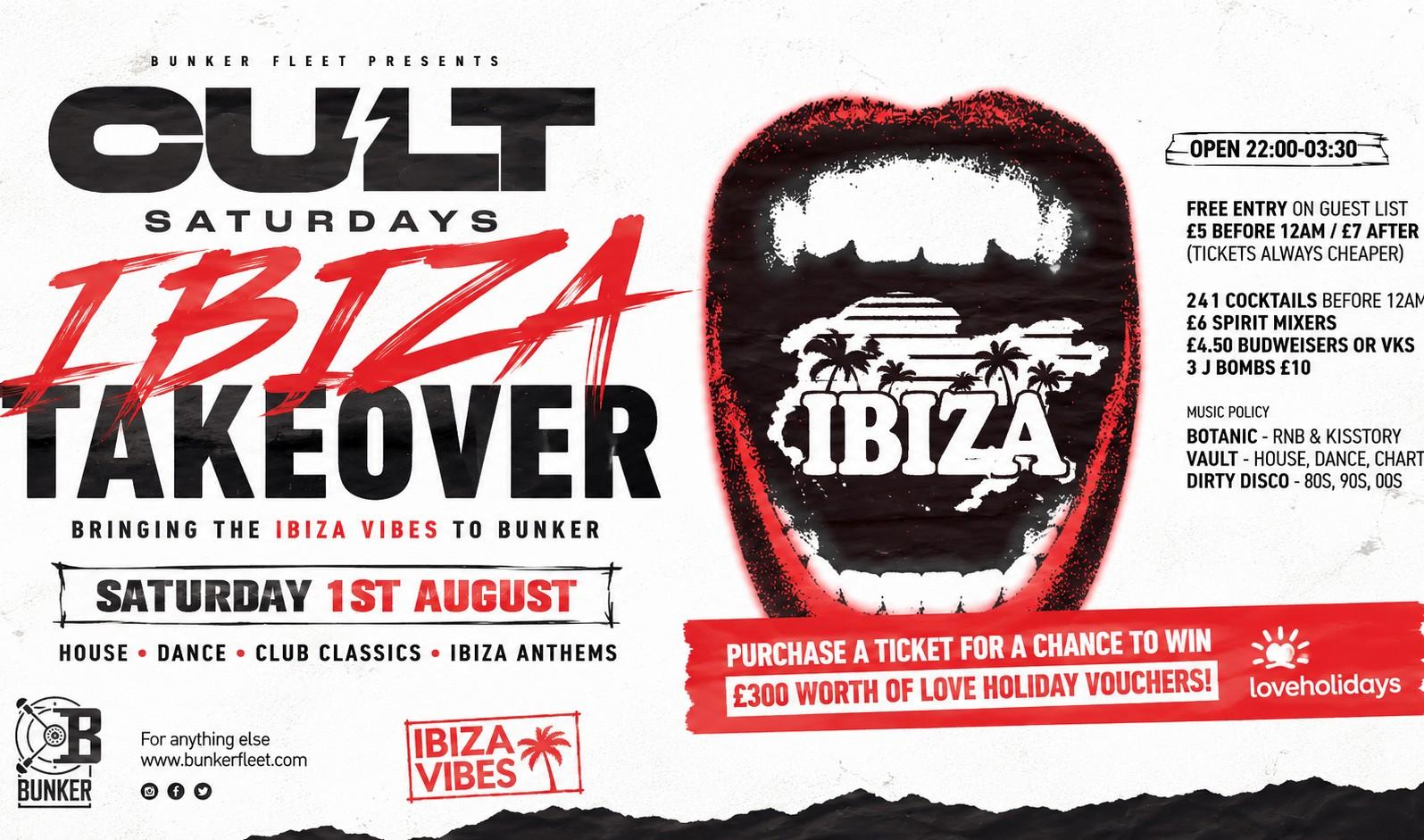CULT SATURDAYS - IBIZA TAKE OVER £300 Holiday vouchers