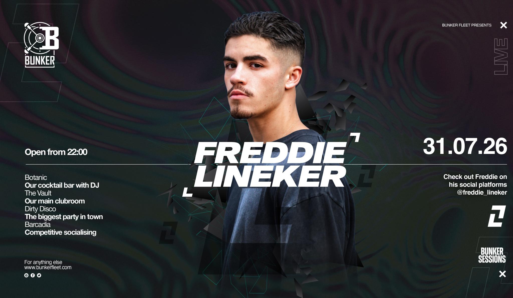 Bunker Sessions Presents - FREDDIE LINEKER