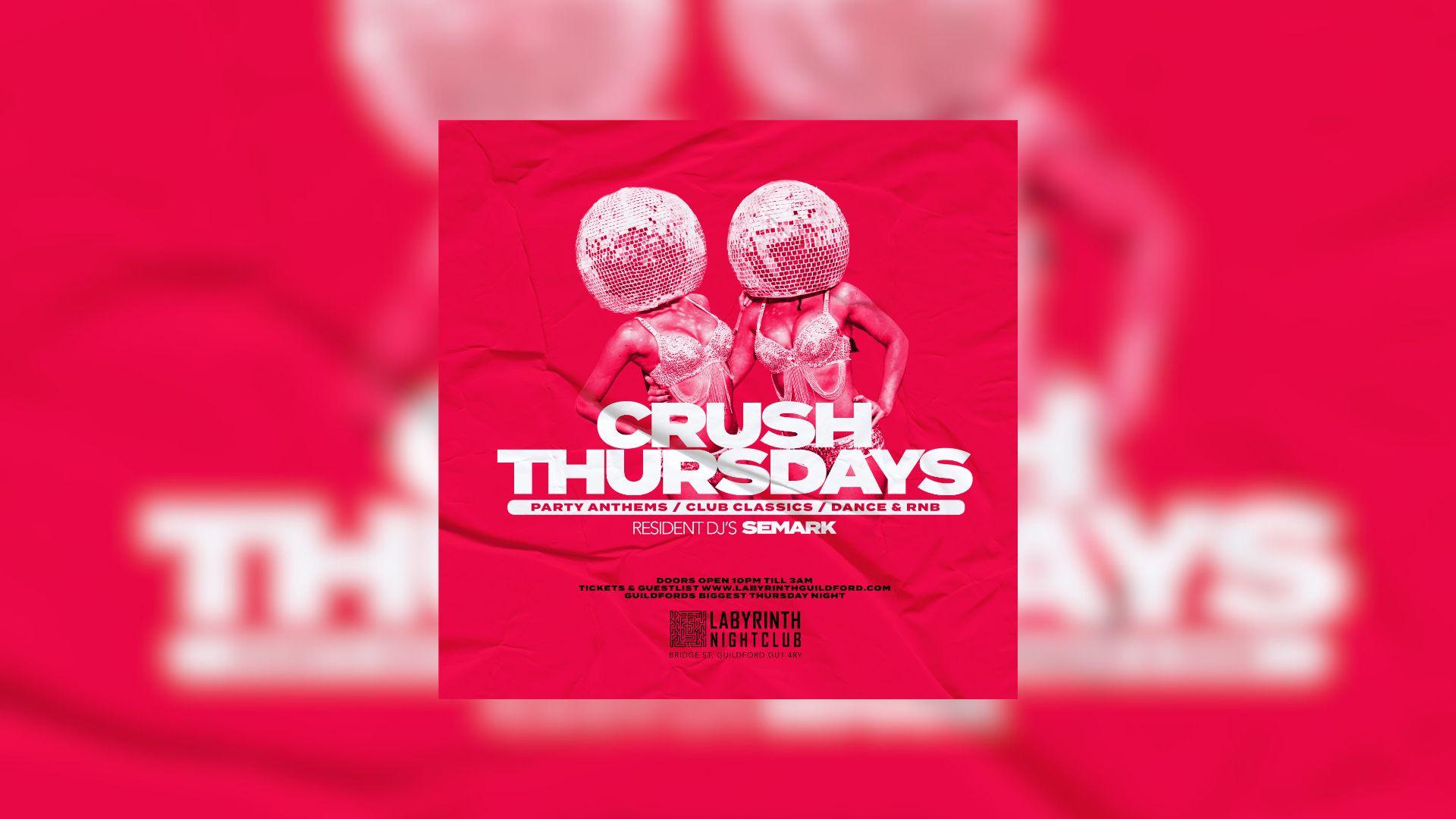 CRUSH THURSDAYS @ LABYRINTH