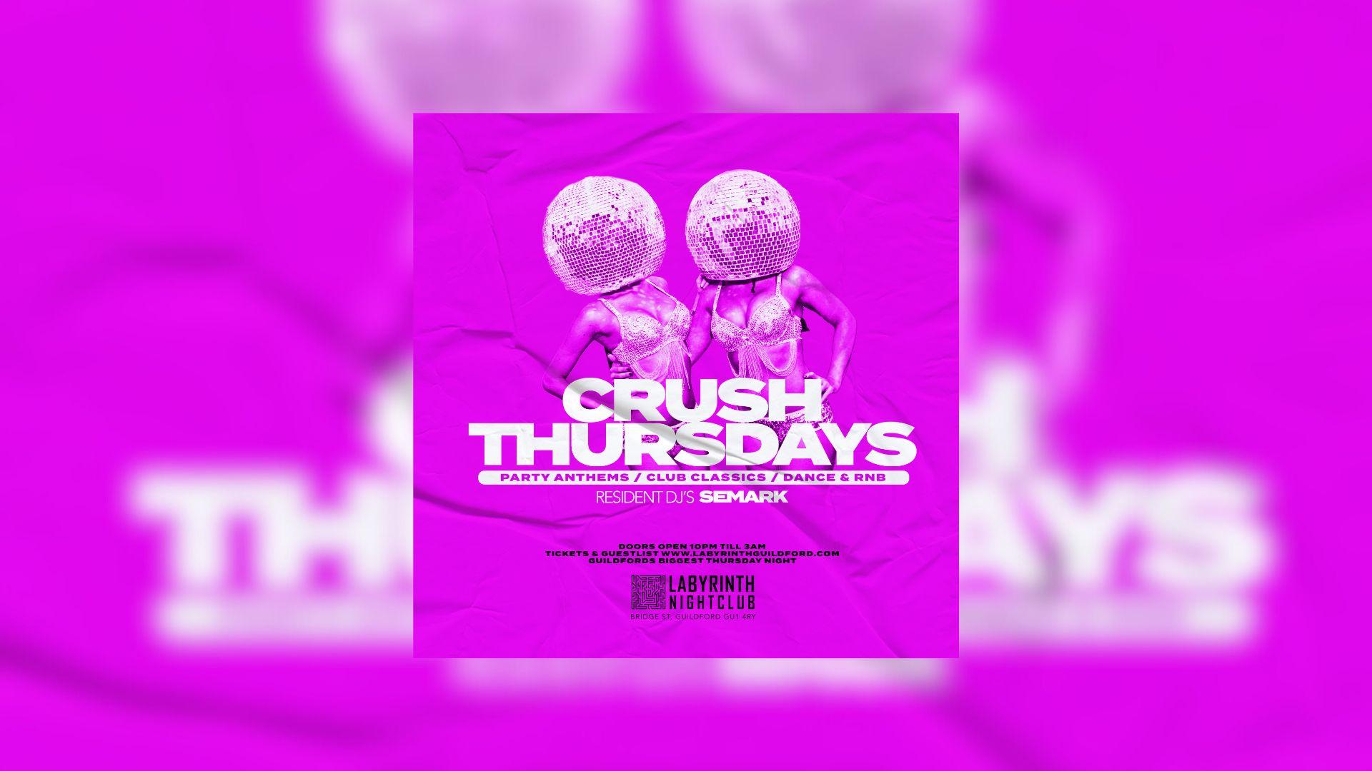 CRUSH THURSDAYS @ LABYRINTH