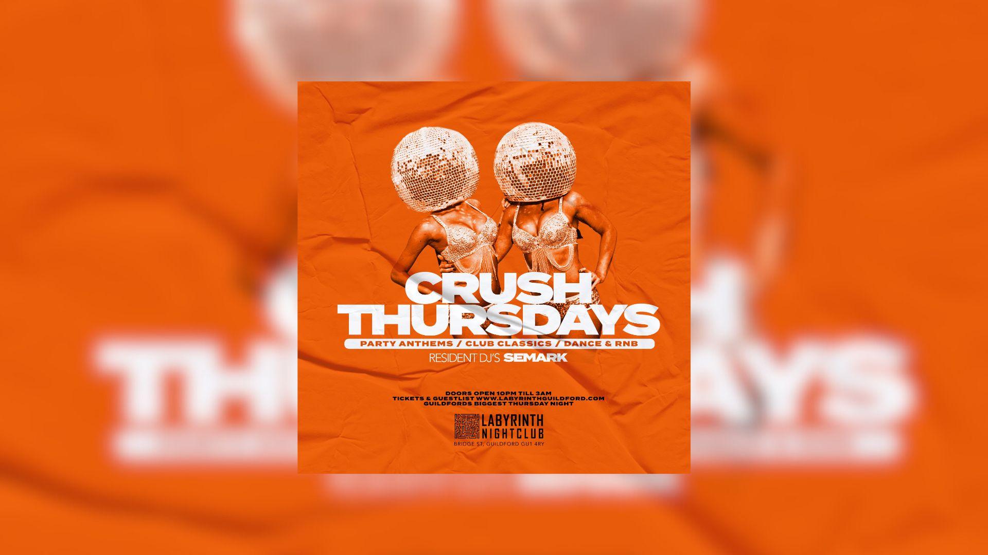 CRUSH THURSDAYS @ LABYRINTH