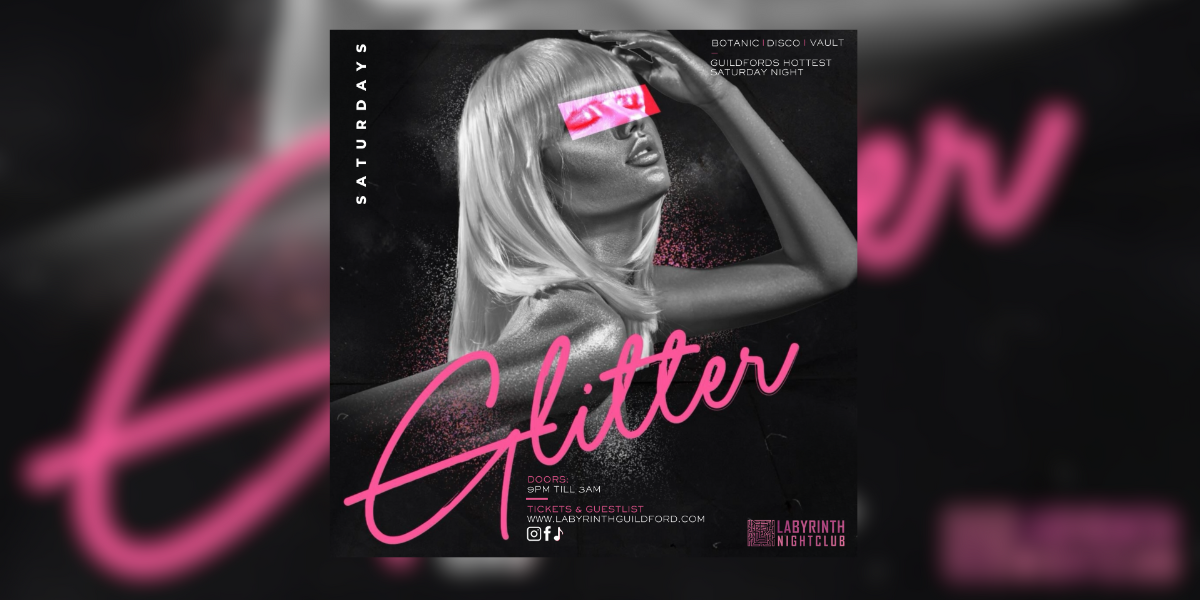 GLITTER SATURDAYS @ LABYRINTH
