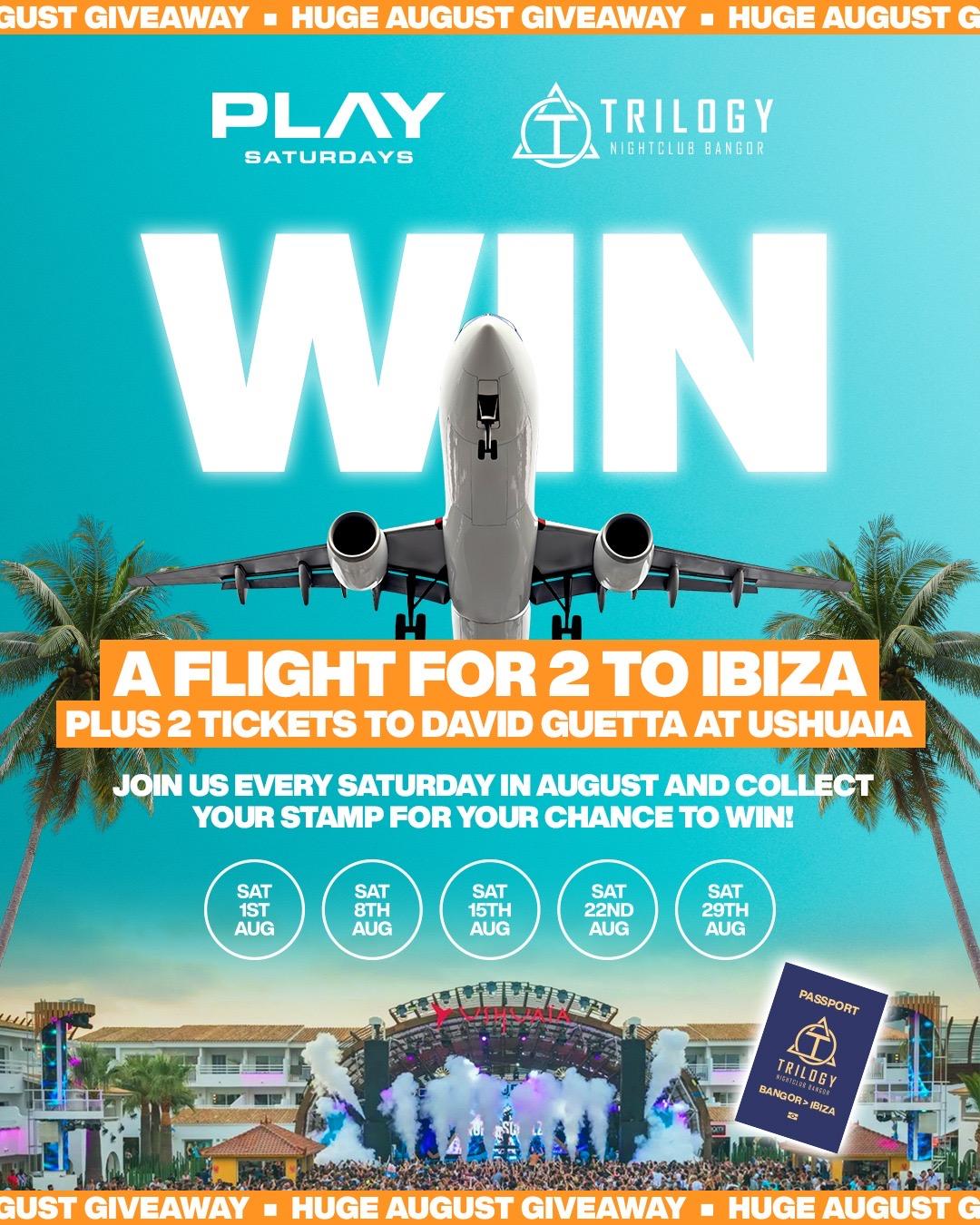 WIN A HOLIDAY TO IBIZA - Saturday @ trilogy