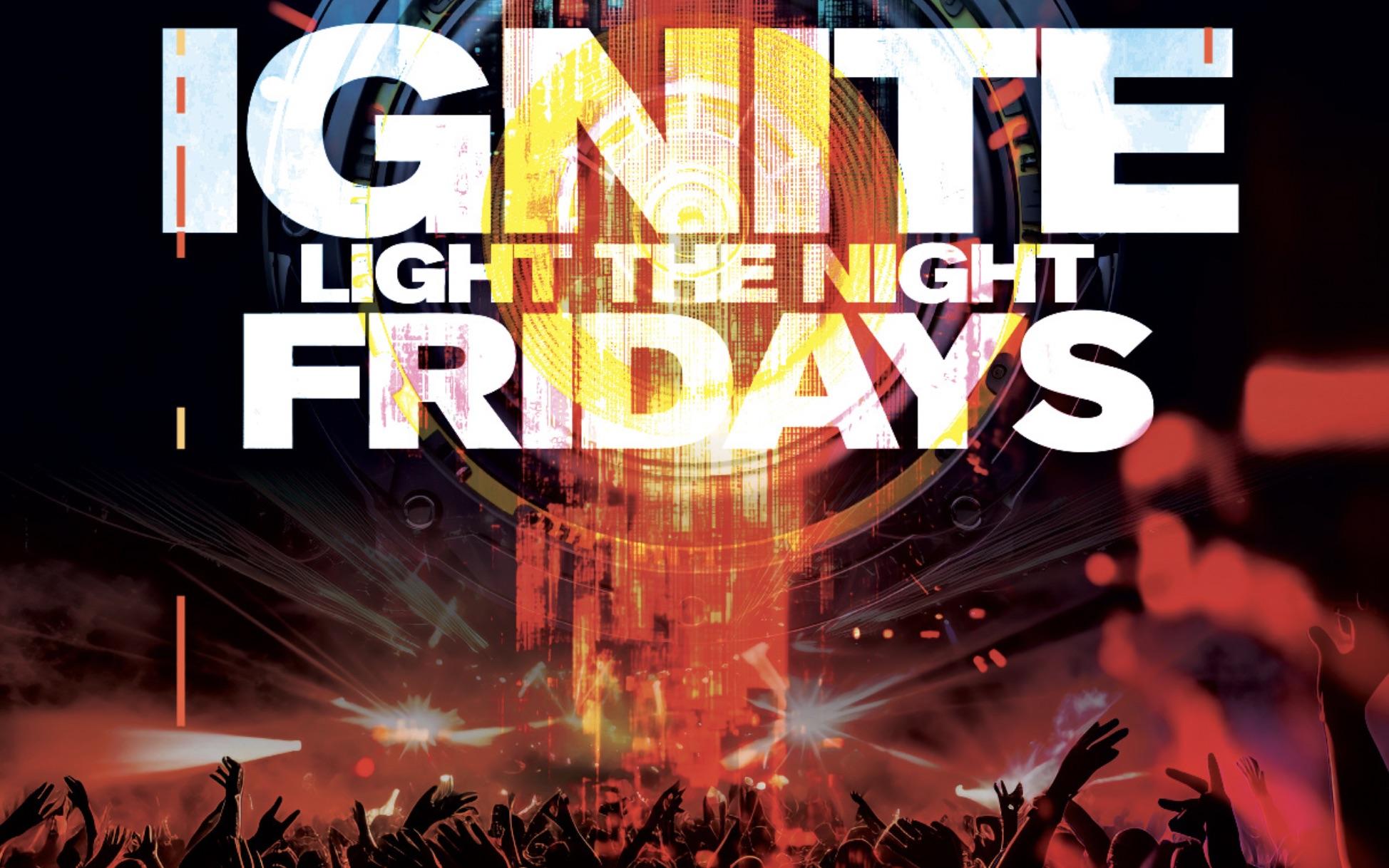 IGNITE - FRIDAY NIGHT IS LIT AT LABS