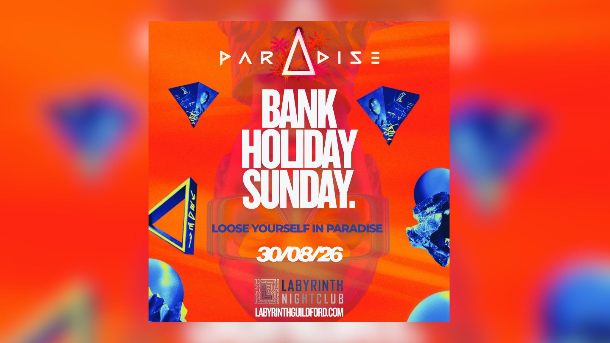 PARADISE  BH SUNDAY @ LABYRINTH