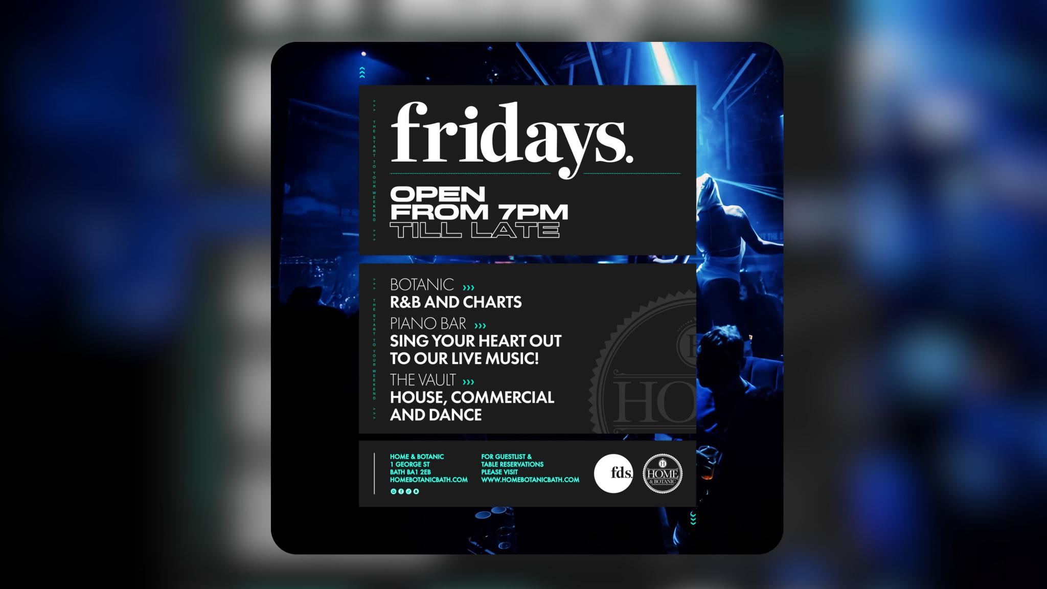 FRIDAYS @ HOME & BOTANIC