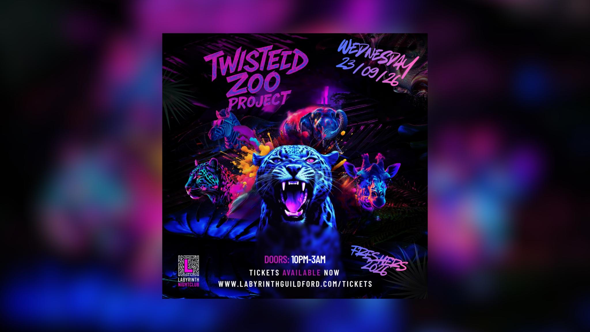 TWISTED ZOO FRESHERS WEDNESDAY @ LABYRINTH