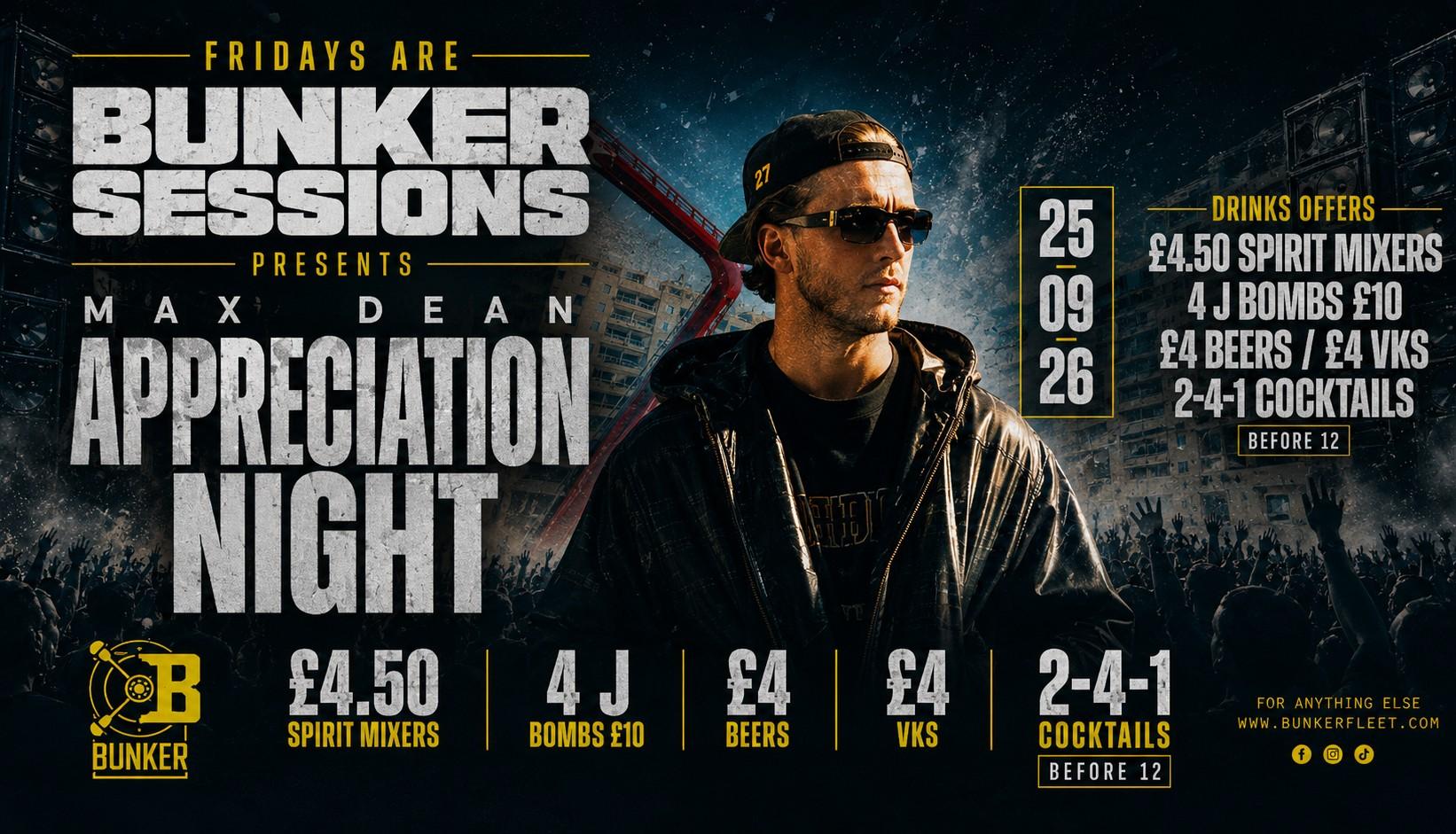Bunker Sessions - MAX DEAN Appreciation night
