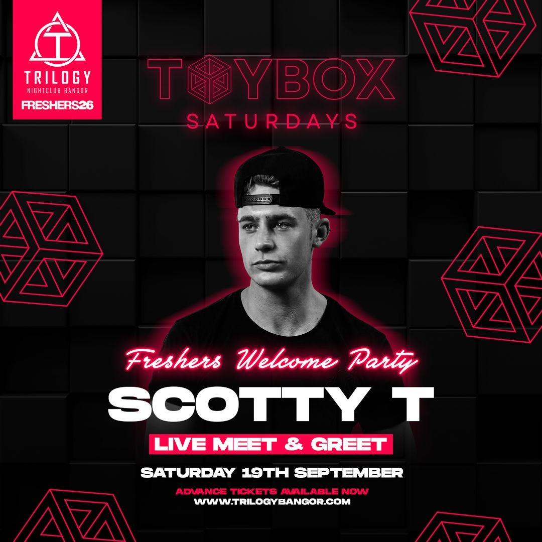 TOY BOX SATURDAYS - SCOTTY T - LIVE MEET AND GREET