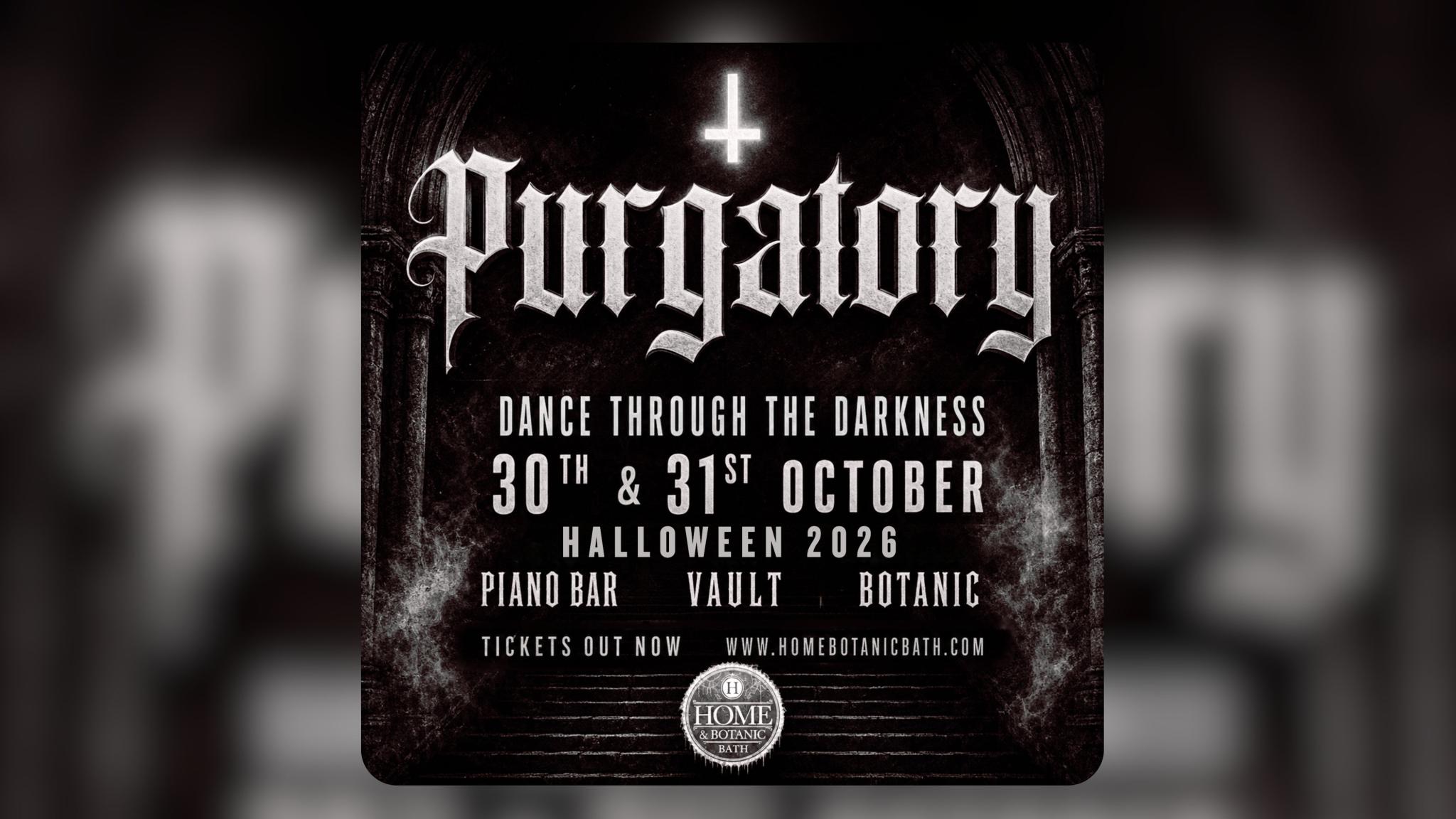 PURGATORY FRIDAY @ HOME & BOTANIC