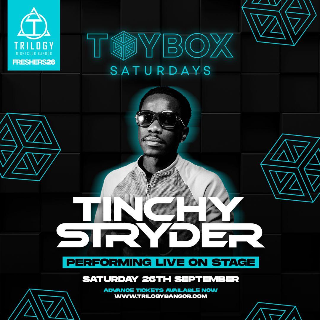 TOYBOX SATURDAYS - TINCHY STRYDER LIVE ON STAGE