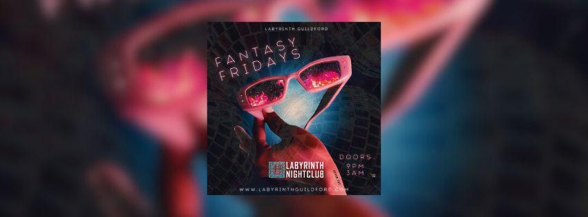 FANTASY FRIDAYS @ LABYRINTH