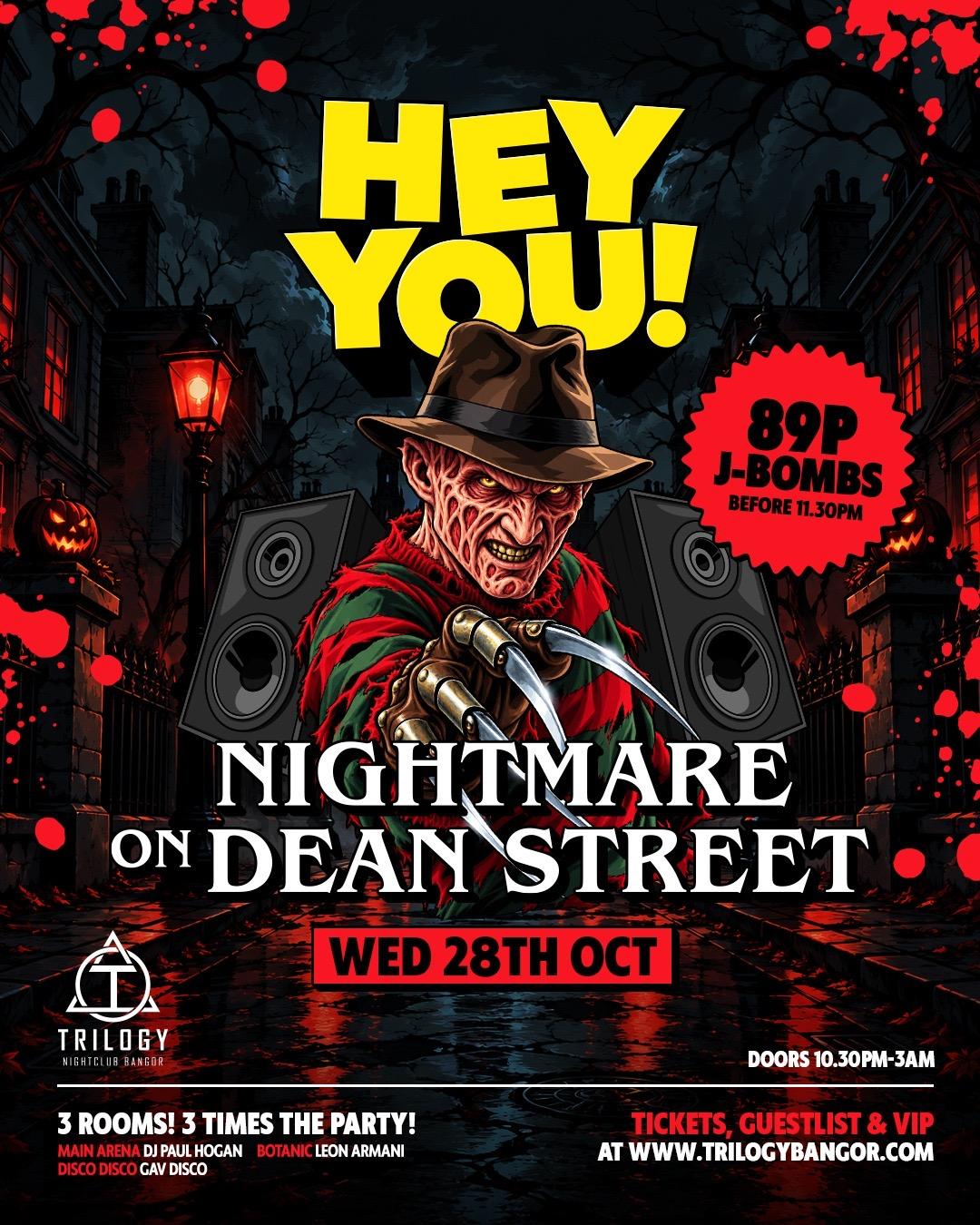 HEY YOU! - STUDENT WEDNESDAY NIGHTMARE ON DEAN ST